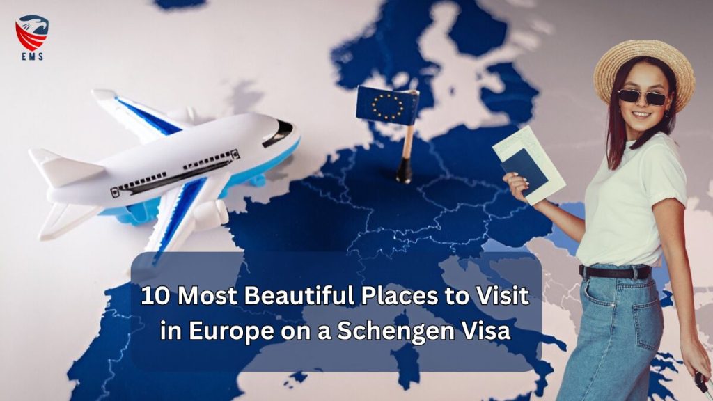 10 Most Beautiful Places to Visit in Europe on a Schengen Visa