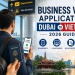 Business Visa Application Dubai to Vietnam