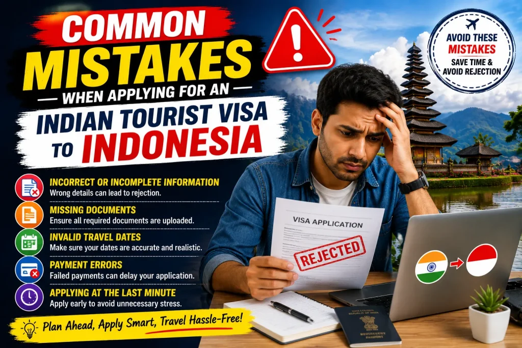 Common Mistakes When Applying for an Indian Tourist Visa to Indonesia
